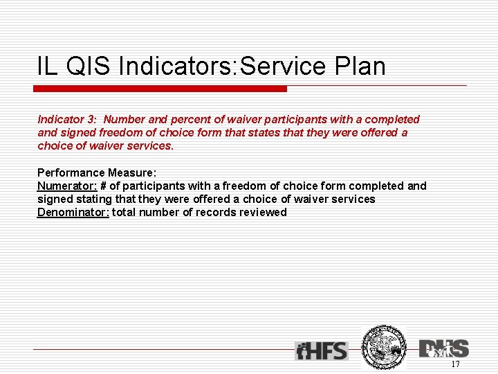 IL QIS Indicators: Service Plan Indicator 3: Number and percent of waiver participants with