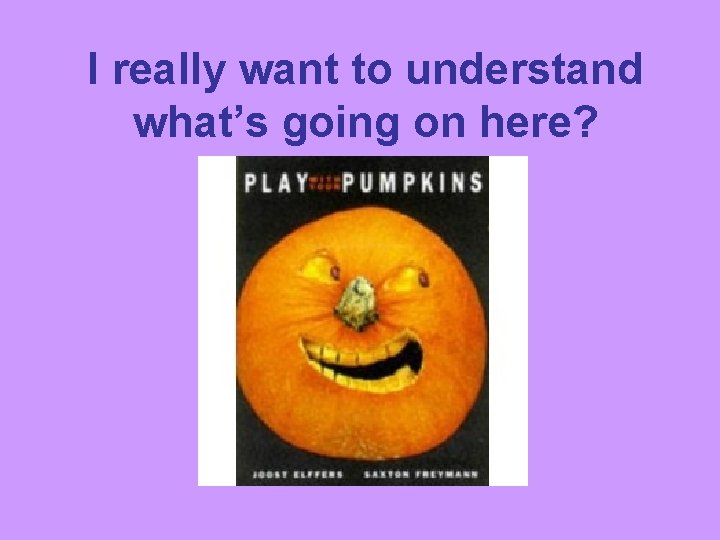 I really want to understand what’s going on here? 