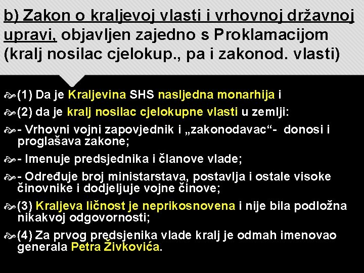 b) Zakon o kraljevoj vlasti i vrhovnoj državnoj upravi, objavljen zajedno s Proklamacijom (kralj