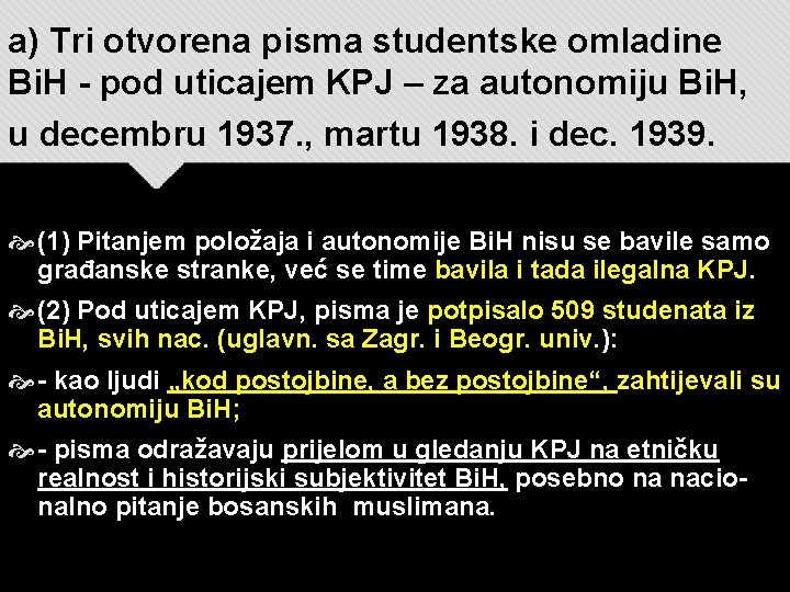 a) Tri otvorena pisma studentske omladine Bi. H - pod uticajem KPJ – za