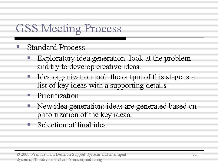 GSS Meeting Process § Standard Process § Exploratory idea generation: look at the problem