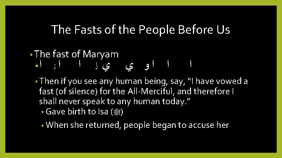 The Fasts of the People Before Us ● The fast of Maryam ● ●