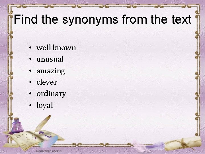 Find the synonyms from the text • • • well known unusual amazing clever