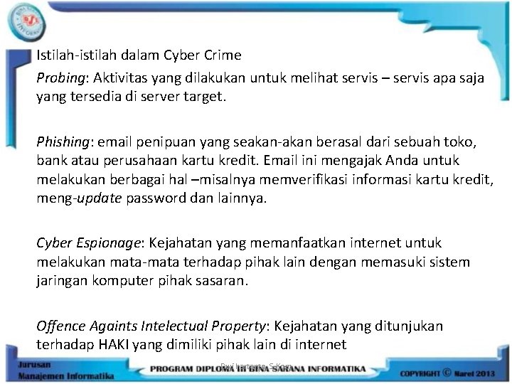 Istilah-istilah dalam Cyber Crime Probing: Aktivitas yang dilakukan untuk melihat servis – servis apa