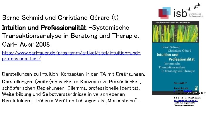 Bernd Schmid und Christiane Gérard (t) Intuition und Professionalität –Systemische Transaktionsanalyse in Beratung und