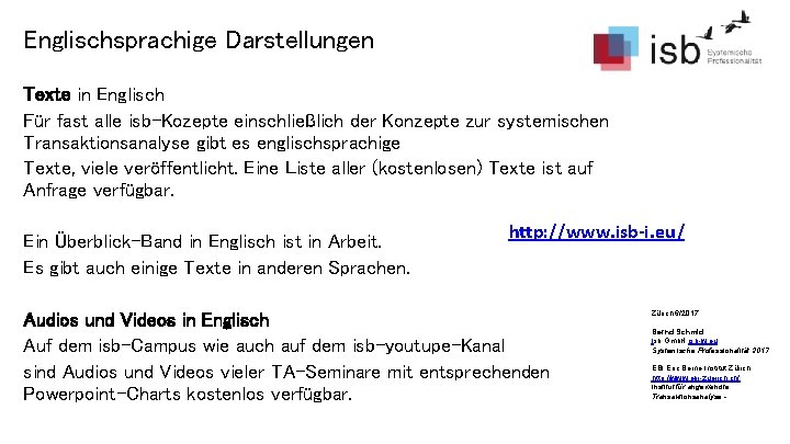 Englischsprachige Darstellungen Texte in Englisch Für fast alle isb-Kozepte einschließlich der Konzepte zur systemischen