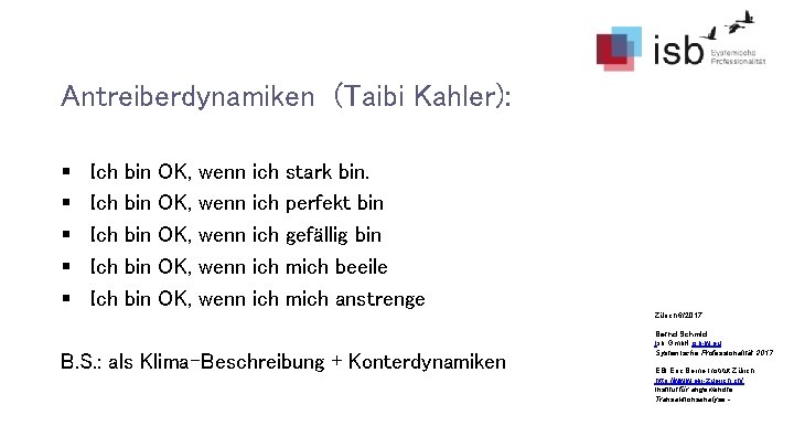Antreiberdynamiken (Taibi Kahler): § § § Ich Ich Ich bin bin bin OK, OK,
