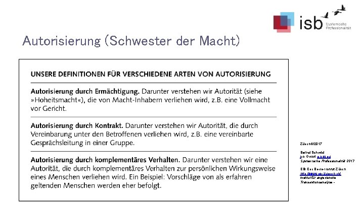 Autorisierung (Schwester der Macht) Zürich 6/2017 Bernd Schmid Isb Gmb. H isb-w. eu Systemische