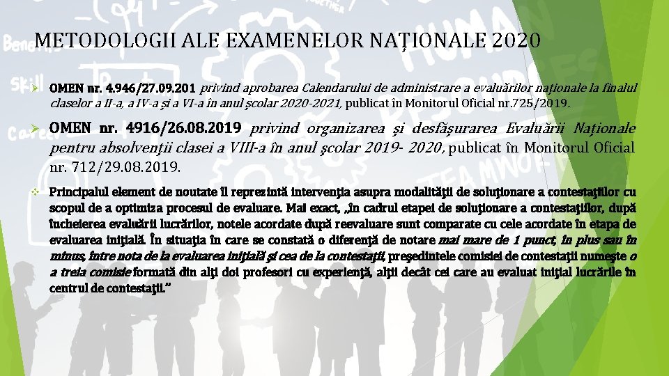 METODOLOGII ALE EXAMENELOR NAŢIONALE 2020 Ø OMEN nr. 4. 946/27. 09. 201 privind METODOLOGII ALE EXAMENELOR NAŢIONALE 2020 Ø OMEN nr. 4. 946/27. 09. 201 privind