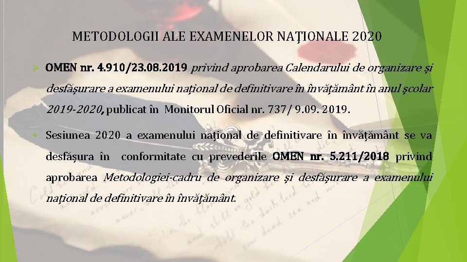 METODOLOGII ALE EXAMENELOR NAŢIONALE 2020 Ø OMEN nr. 4. 910/23. 08. 2019 privind aprobarea METODOLOGII ALE EXAMENELOR NAŢIONALE 2020 Ø OMEN nr. 4. 910/23. 08. 2019 privind aprobarea