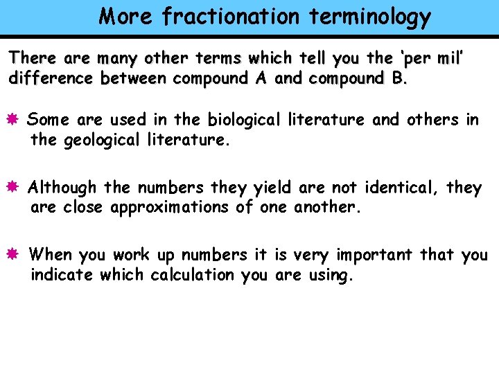 More fractionation terminology There are many other terms which tell you the ‘per mil’