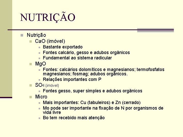 NUTRIÇÃO n Nutrição n Ca. O (imóvel) n n Mg. O n n n