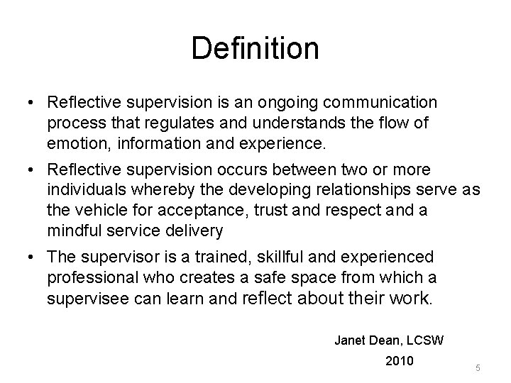 Definition • Reflective supervision is an ongoing communication process that regulates and understands the