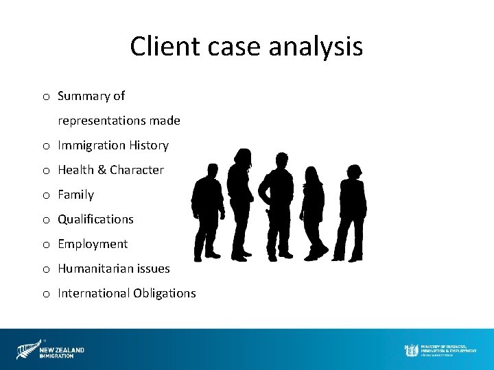 Client case analysis o Summary of representations made o Immigration History o Health &