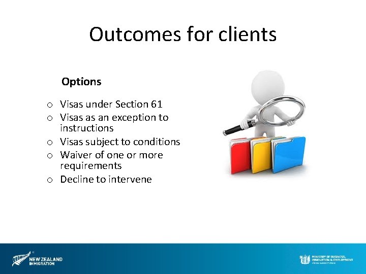 Outcomes for clients Options o Visas under Section 61 o Visas as an exception