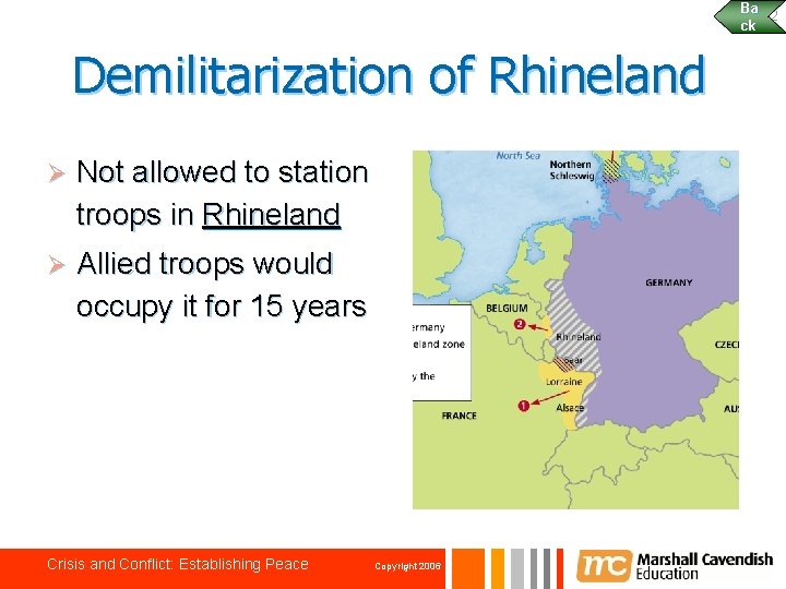 Ba 22 ck Demilitarization of Rhineland Ø Not allowed to station troops in Rhineland