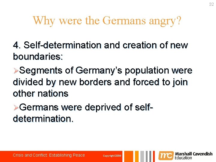 32 Why were the Germans angry? 4. Self-determination and creation of new boundaries: ØSegments