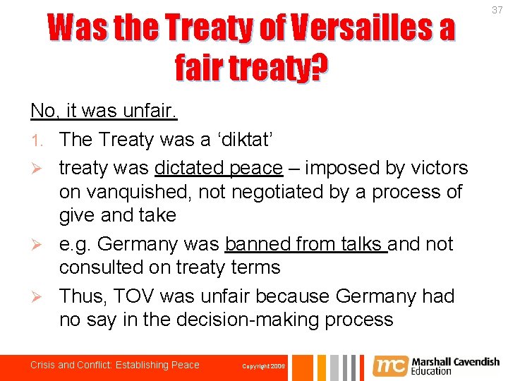Was the Treaty of Versailles a fair treaty? No, it was unfair. 1. The