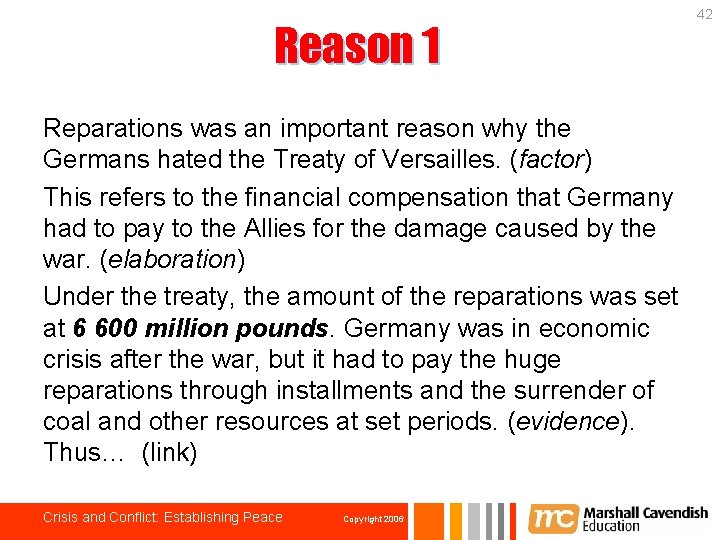 Reason 1 Reparations was an important reason why the Germans hated the Treaty of