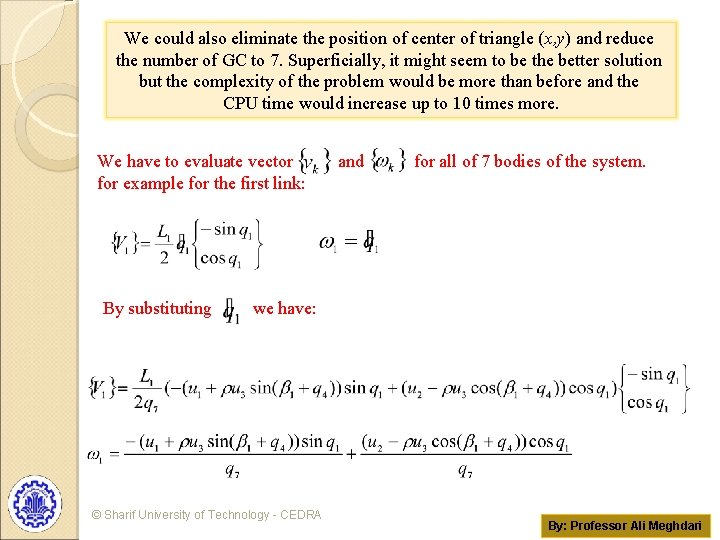 We could also eliminate the position of center of triangle (x, y) and reduce