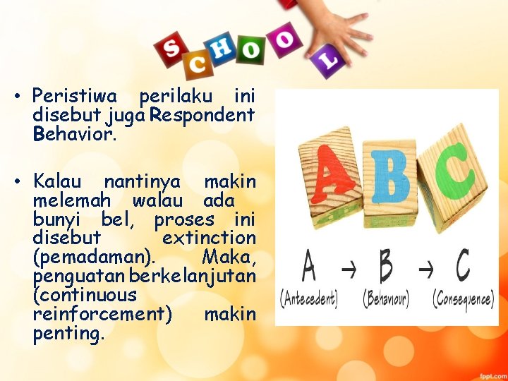  • Peristiwa perilaku ini disebut juga Respondent Behavior. • Kalau nantinya makin melemah