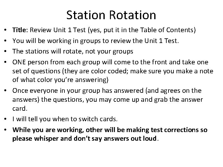 Station Rotation Title: Review Unit 1 Test (yes, put it in the Table of
