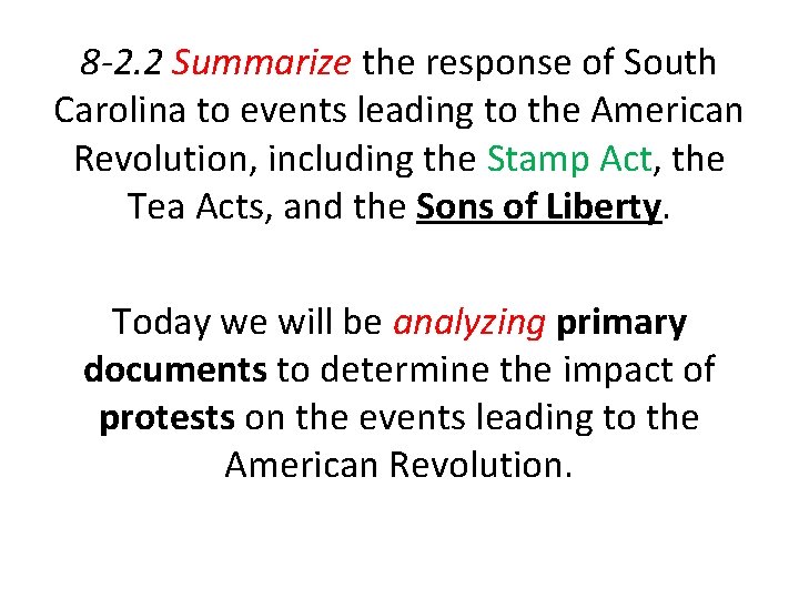 8 -2. 2 Summarize the response of South Carolina to events leading to the