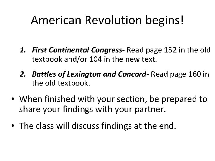 American Revolution begins! 1. First Continental Congress- Read page 152 in the old textbook