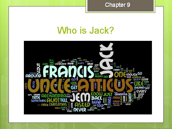 Chapter 9 Who is Jack? 