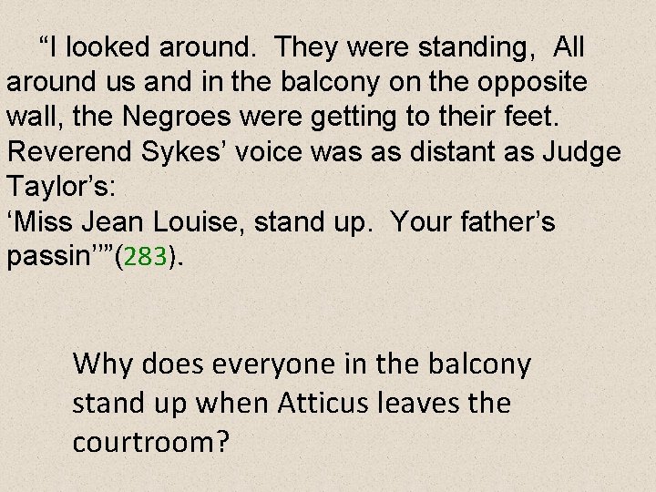 “I looked around. They were standing, All around us and in the balcony on