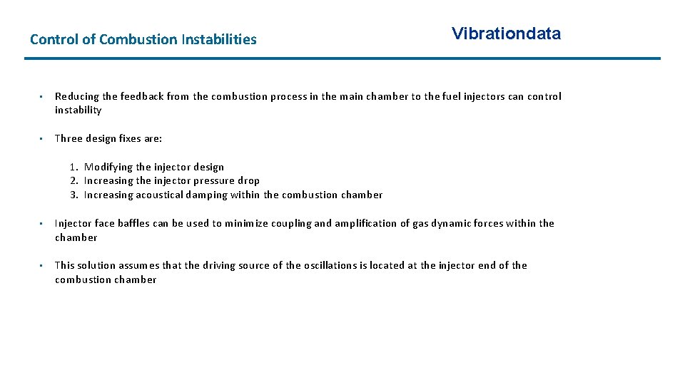 Control of Combustion Instabilities Vibrationdata • Reducing the feedback from the combustion process in