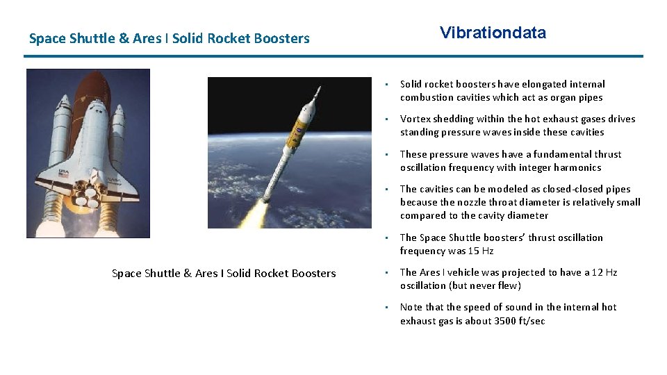 Vibrationdata Space Shuttle & Ares I Solid Rocket Boosters • Solid rocket boosters have
