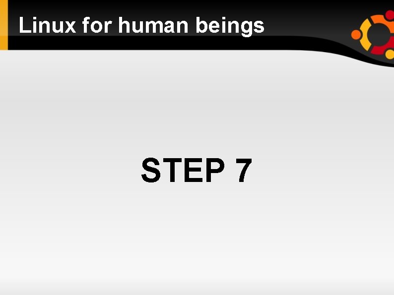 Linux for human beings STEP 7 
