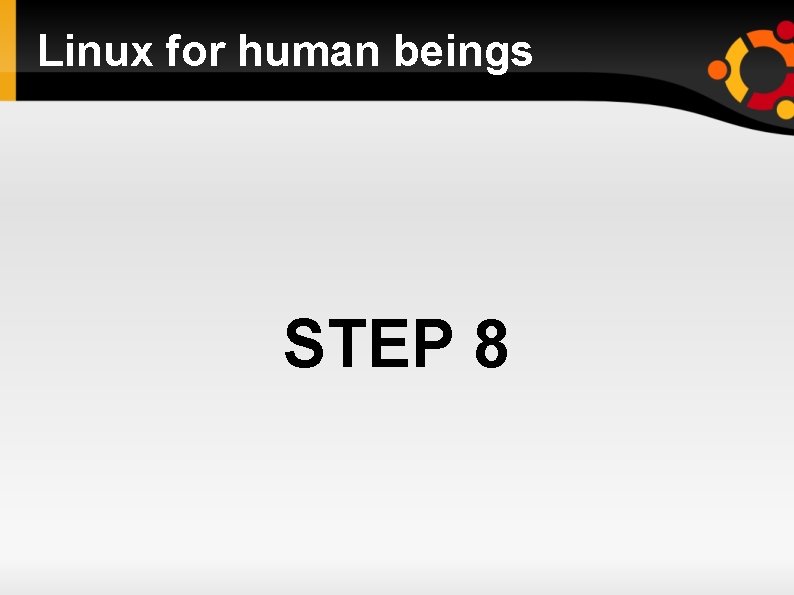 Linux for human beings STEP 8 