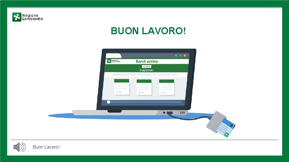 BUON LAVORO! Buon Lavoro! 