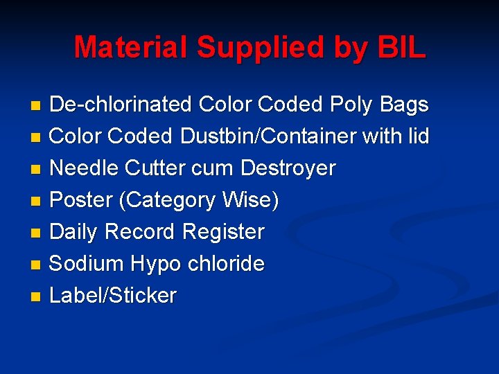 Material Supplied by BIL De-chlorinated Color Coded Poly Bags n Color Coded Dustbin/Container with