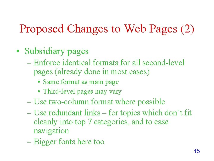 Proposed Changes to Web Pages (2) • Subsidiary pages – Enforce identical formats for