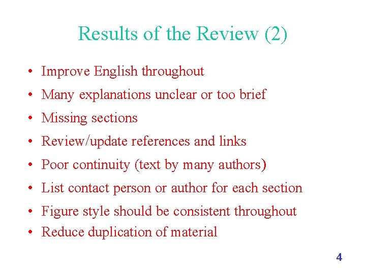 Results of the Review (2) • Improve English throughout • Many explanations unclear or