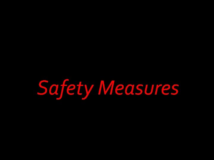 Safety Measures 
