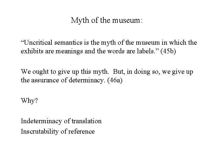 Myth of the museum: “Uncritical semantics is the myth of the museum in which