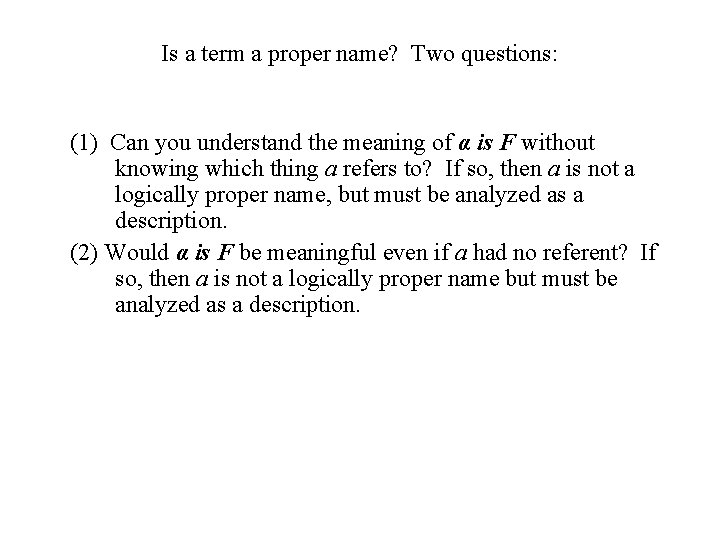 Is a term a proper name? Two questions: (1) Can you understand the meaning