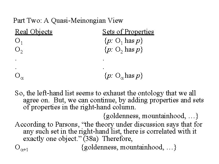 Part Two: A Quasi-Meinongian View Real Objects O 1 O 2. . Oa Sets