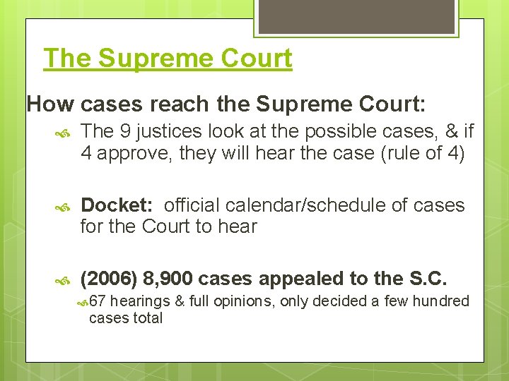 The Supreme Court How cases reach the Supreme Court: The 9 justices look at