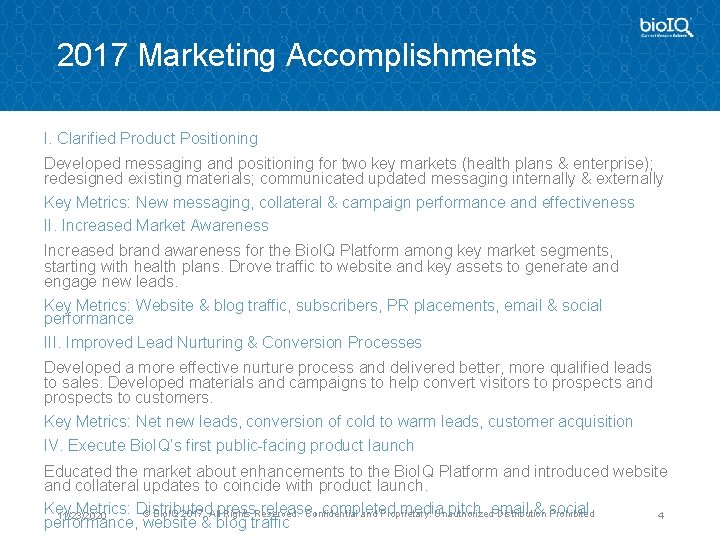 2017 Marketing Accomplishments I. Clarified Product Positioning Developed messaging and positioning for two key