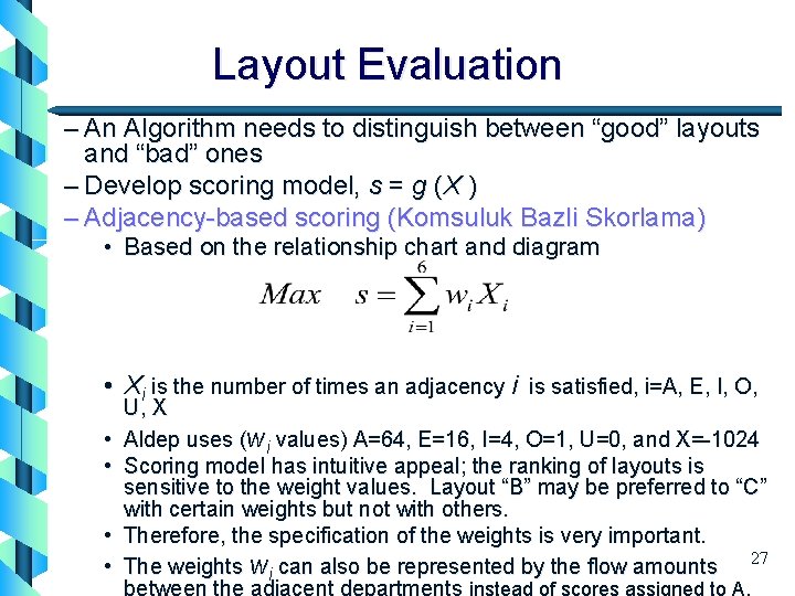 Layout Evaluation – An Algorithm needs to distinguish between “good” layouts and “bad” ones