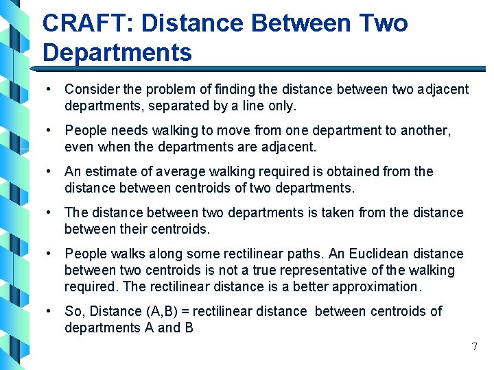 CRAFT: Distance Between Two Departments • Consider the problem of finding the distance between