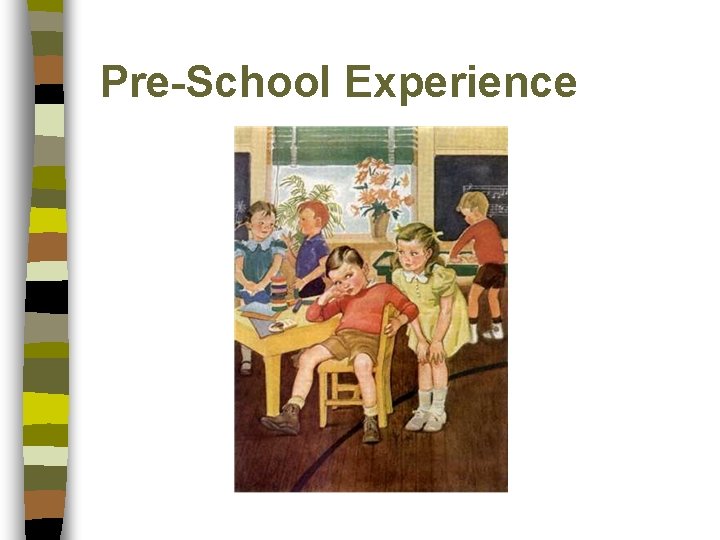 Pre-School Experience 