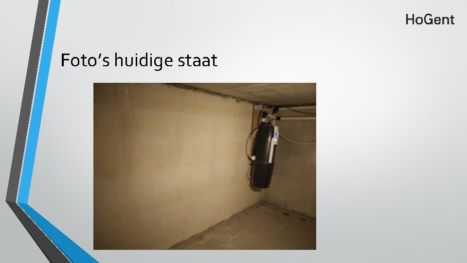 Foto’s huidige staat 