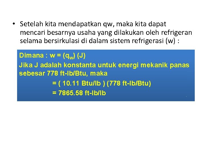  • Setelah kita mendapatkan qw, maka kita dapat mencari besarnya usaha yang dilakukan