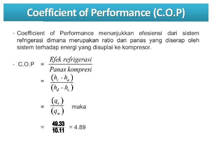 Coefficient of Performance (C. O. P) • 